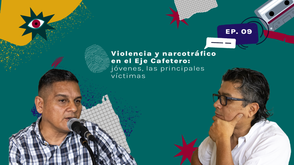 Violencia y narcotráfico en el Eje Cafetero: el drama de una juventud sin oportunidades